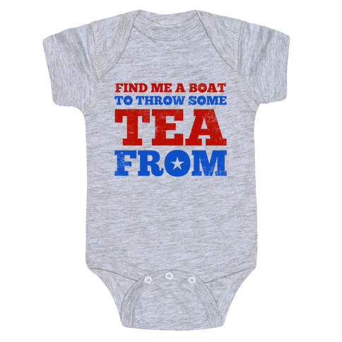 Find Me A Boat To Throw Some Tea From Baby One-Piece