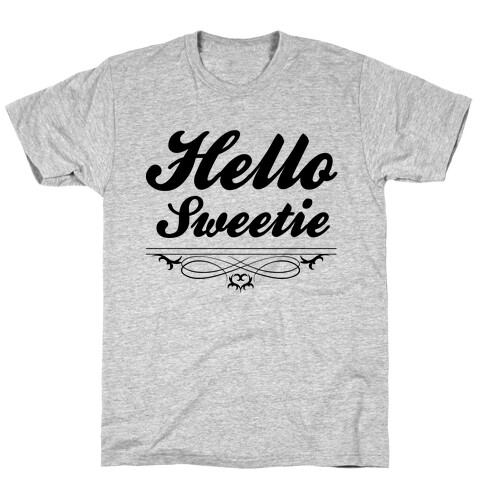 Hello Sweetie T-Shirt