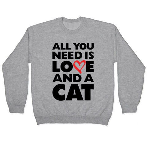 All You Need Is Love And A Cat Pullover