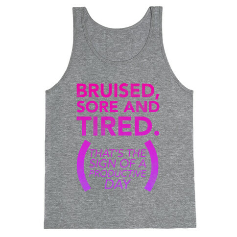 Bruised, Sore, and Tired Tank Top