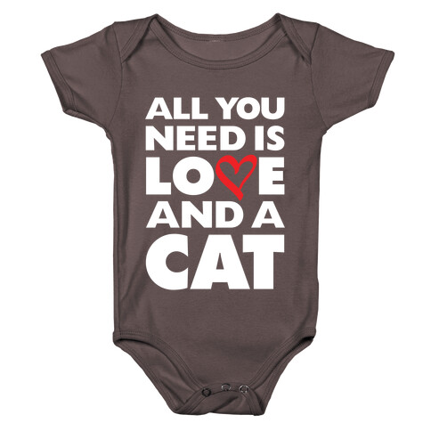 All You Need Is Love And A Cat Baby One-Piece