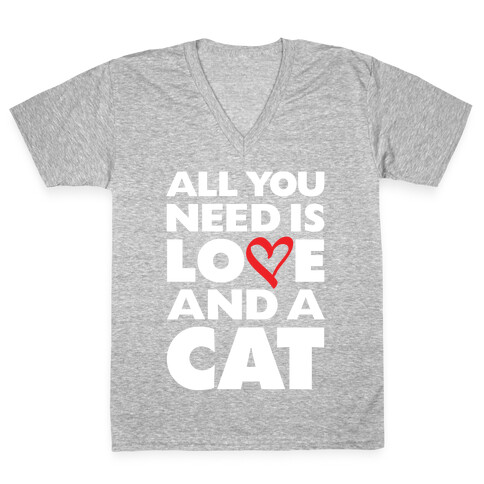 All You Need Is Love And A Cat V-Neck Tee Shirt