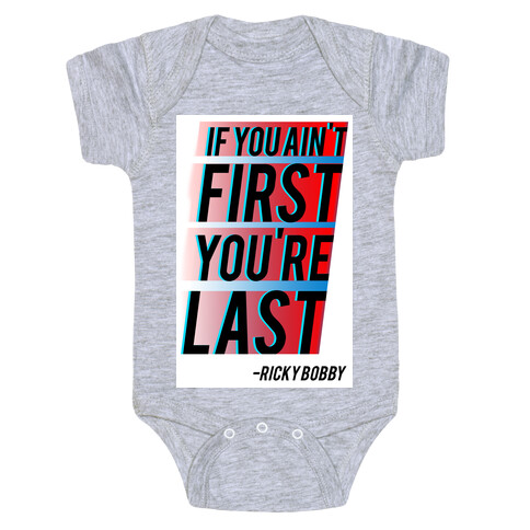 If You Ain't First, You're Last! Baby One-Piece