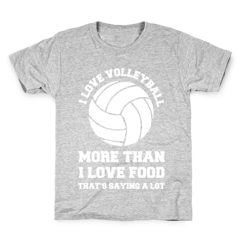 I Love Volleyball More Than Food Kids T-Shirt