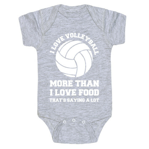 I Love Volleyball More Than Food Baby One-Piece
