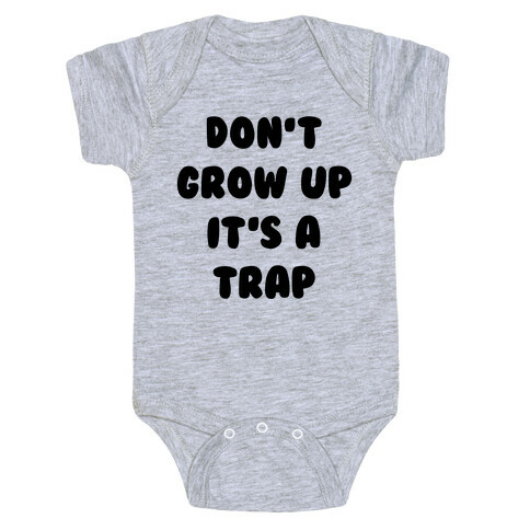 Don't Grow Up Baby One-Piece