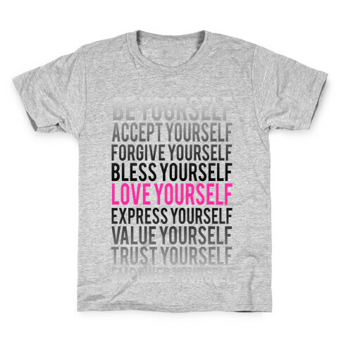 Love Yourself Kids T-Shirt