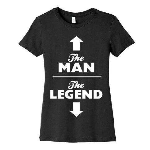 The Man, The Legend Womens T-Shirt