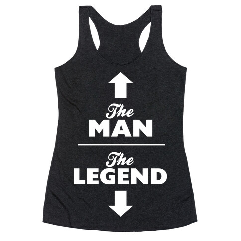 The Man, The Legend Racerback Tank Top