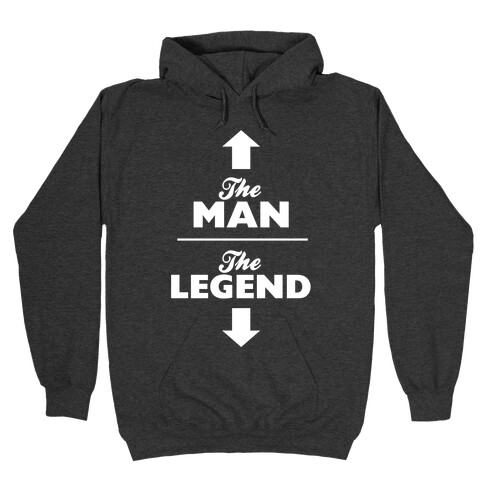 The Man The Legend Hooded Sweatshirts LookHUMAN