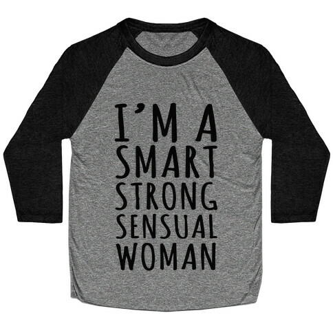 Smart Strong Sensual Woman Baseball Tee