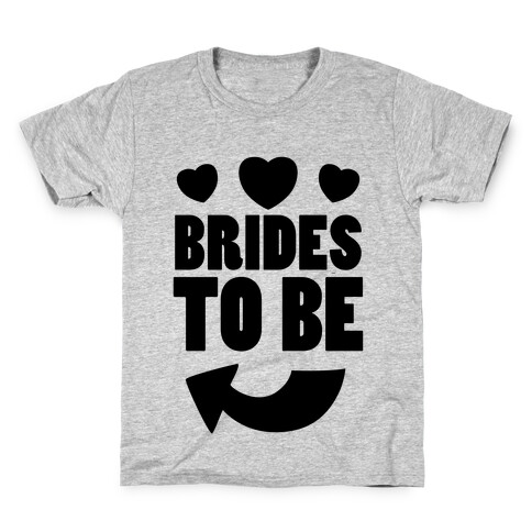 Brides To Be (Part 1) Kids T-Shirt