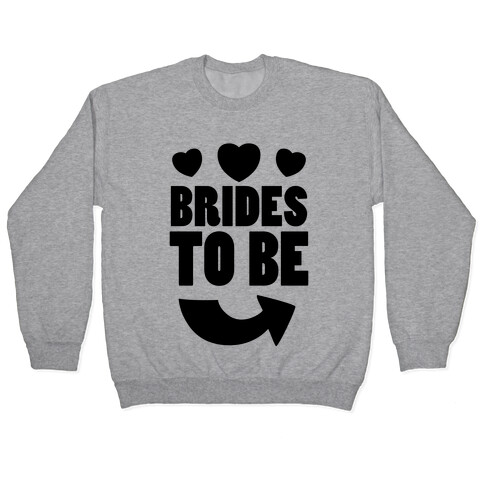 Brides To Be (Part 2) Pullover