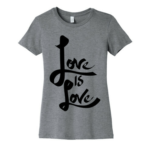 Love Is Love Womens T-Shirt