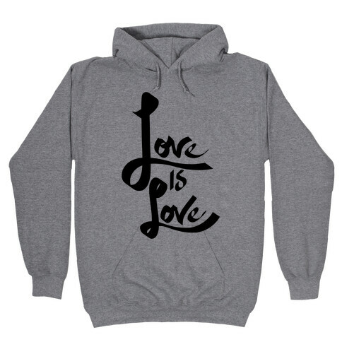 Love Is Love Hooded Sweatshirt