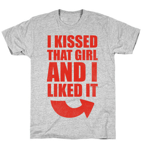 I Kissed A Girl Couples Shirt (Part 1) (Red) T-Shirt