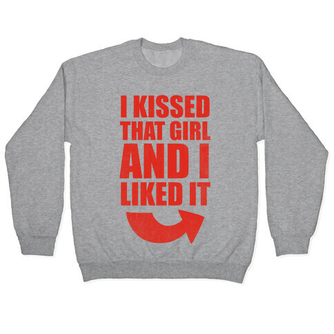 I Kissed A Girl Couples Shirt (Part 1) (Red) Pullover