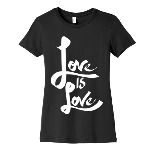 Love Is Love Womens T-Shirt