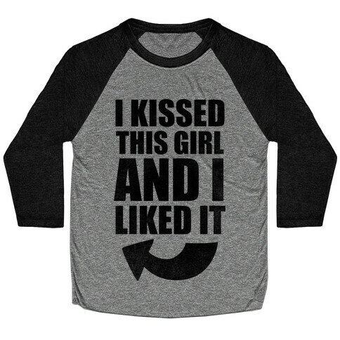 I Kissed A Girl Couples Shirt (Part 2) Baseball Tee