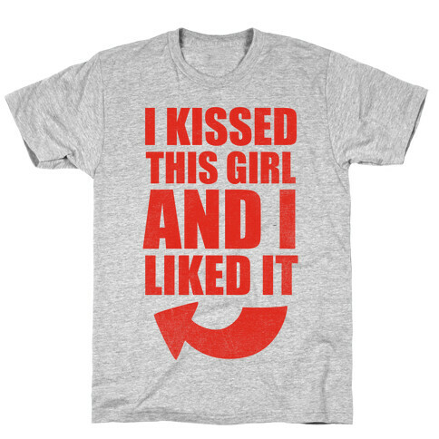 I Kissed A Girl Couples Shirt (Part 2) (Red) T-Shirt