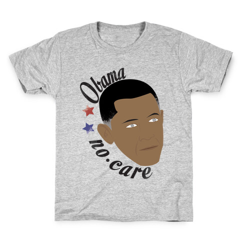 Obama No Care Kids T-Shirt