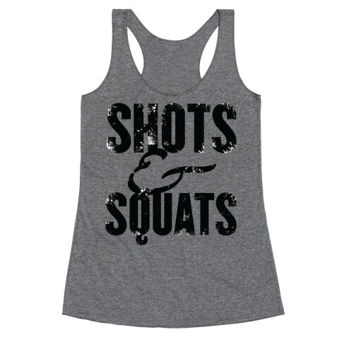 Shots And Squats Racerback Tank Top