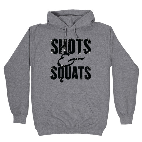 Shots And Squats Hooded Sweatshirt