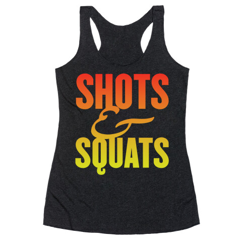 Shots And Squats Racerback Tank Top