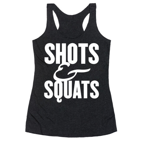 Shots And Squats Racerback Tank Top