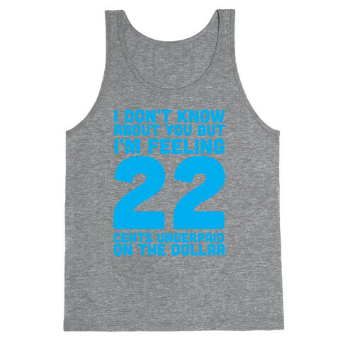 I'm Feeling 22 Tank Top