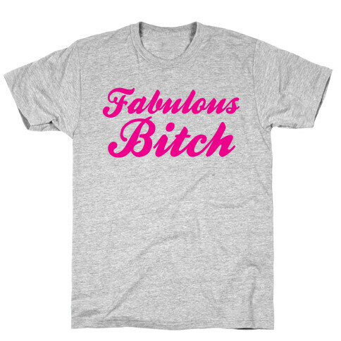 Fabulous Bitch (CMYK) T-Shirt