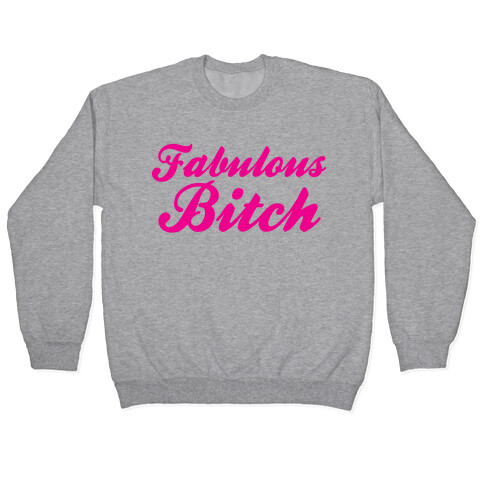 Fabulous Bitch (CMYK) Pullover