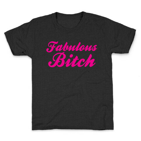Fabulous Bitch Kids T-Shirt