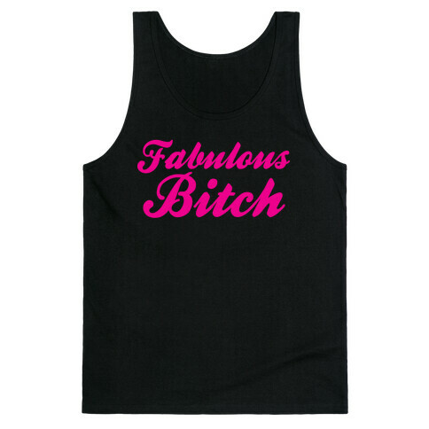 Fabulous Bitch Tank Top