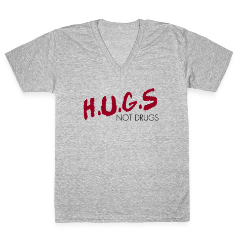 Hugs not Drugs V-Neck Tee Shirt