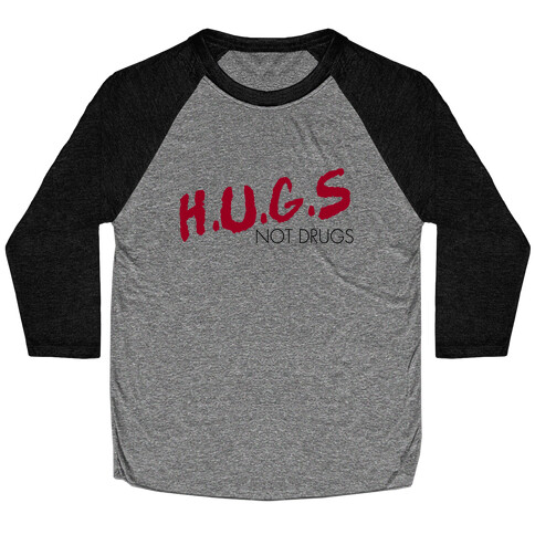 Hugs not Drugs Baseball Tee