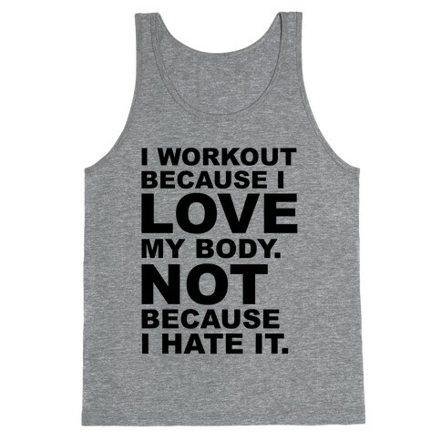 I Work Out Because I Love My Body Tank Top