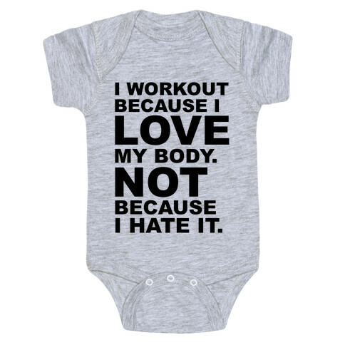 I Work Out Because I Love My Body Baby One-Piece