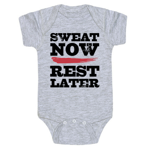 Sweat Now, Rest Later Baby One-Piece