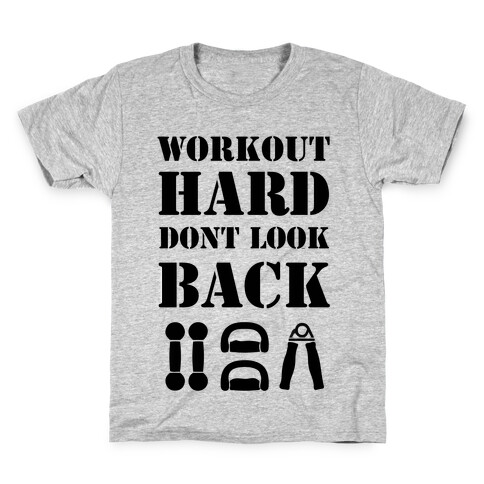 Workout Hard Don't Look Back Kids T-Shirt