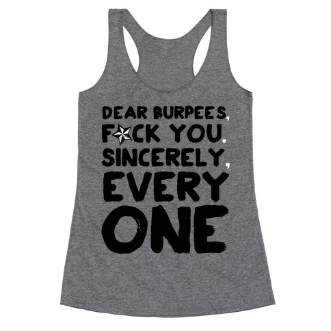 Dear Burpees F*** You Sincerely Everyone Racerback Tank Top