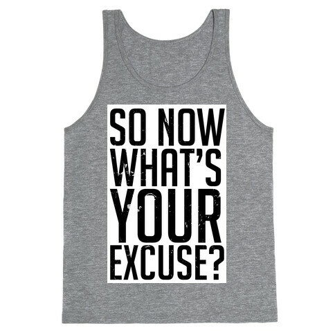 What's Your Excuse Tank Top