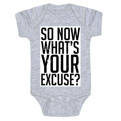 What's Your Excuse Baby One-Piece