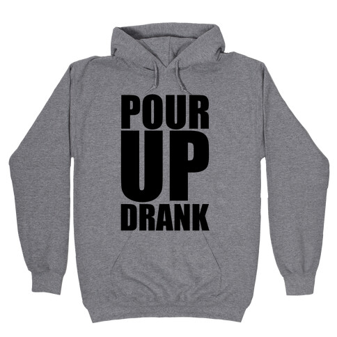 Pour Up Hooded Sweatshirt