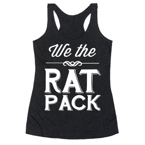 We The Rat Pack Racerback Tank Top