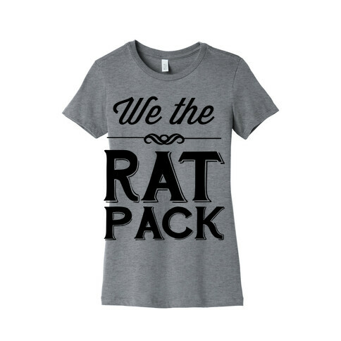 We The Rat Pack Womens T-Shirt