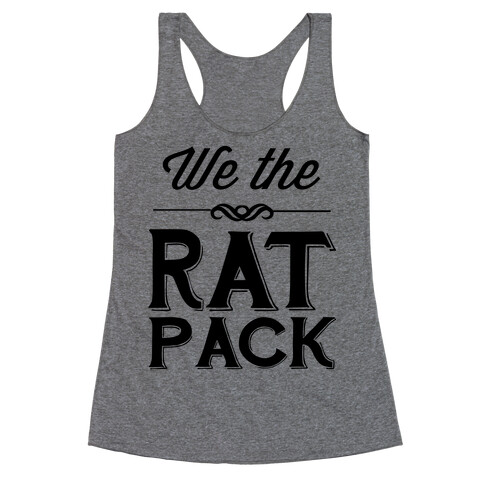 We The Rat Pack Racerback Tank Top