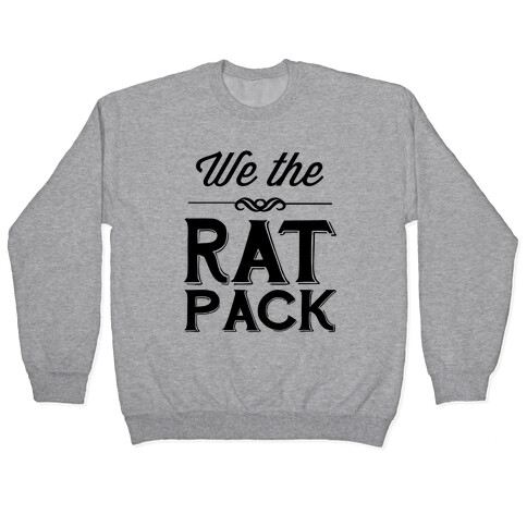 We The Rat Pack Pullover