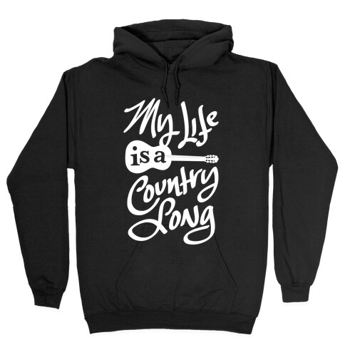 My Life Is A Country Song Hooded Sweatshirt