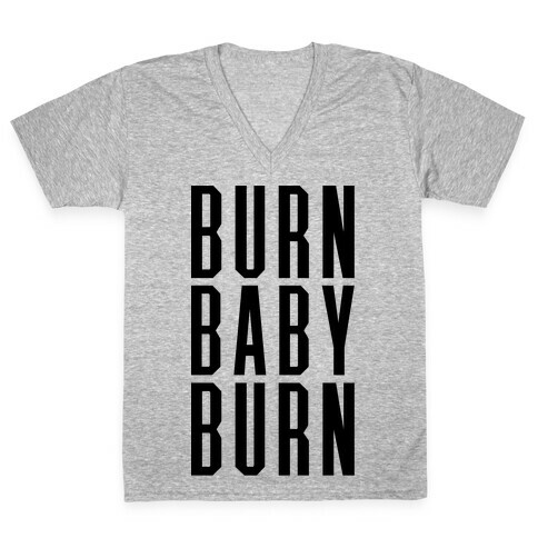 Burn Baby Burn V-Neck Tee Shirt